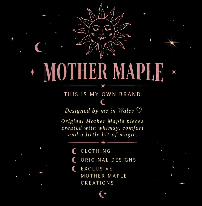 Mother Maple, my original designs